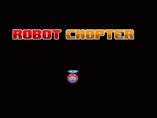 Robot Chopter