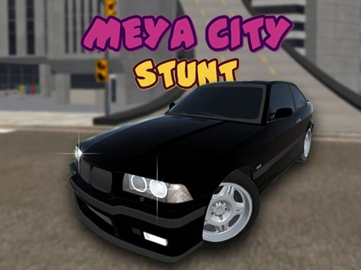 Meya City Stunt