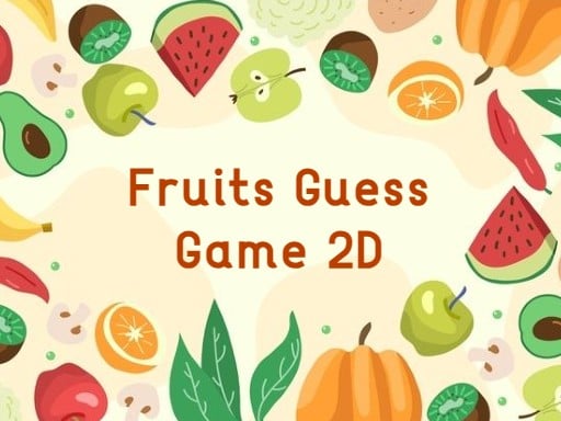 Fruits Guess Game2d